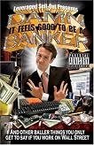 DAMN, IT FEELS GOOD TO BE A BANKER: AND OTHER BALLER THINGS YOU ONLY GET TO SAY IF YOU WORK ON WALL STREET