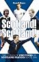 Scotland! Scotland! The Complete Who's Who of Players since 1946: The Complete Who's Who of Players Since 1946