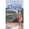 Les sentiers d'Emilie sur la C�te d'Azur : Volume 1, De Saint-Cyr-sur-Mer � Est�rel