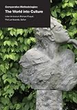 Bringing the World into Culture: Comparative Methodologies in Architecture, Art, Design and Science