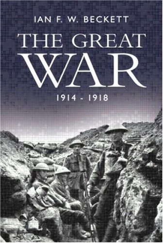 The Great War: 1914-18 (Modern Wars In Perspective)