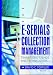 E-Serials
Collection
Management:
Transitions,
Trends
and
Technicalities