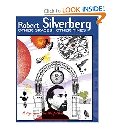 Other Spaces, Other Times: A Life Spent in the Future by Robert Silverberg