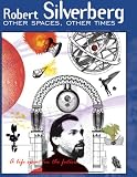 Other Spaces, Other Times: A Life Spent in the Future