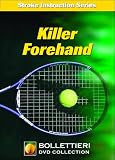 Nick Bollettieri's Stroke Instruction Series: Killer Forehand DVD