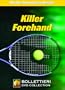 Nick Bollettieri's Stroke Instruction Series: Killer Forehand DVD