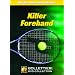 Nick Bollettieri's Stroke Instruction Series: Killer Forehand DVD
