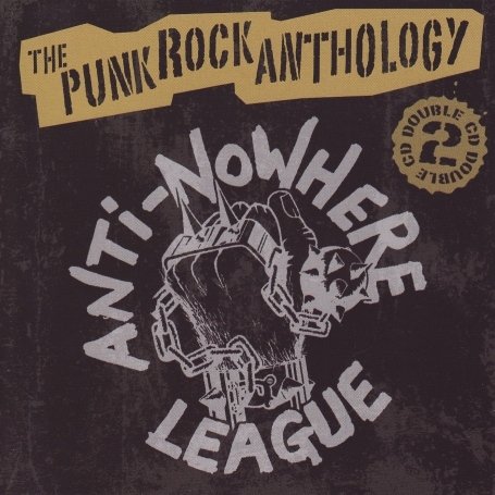 Anti Nowhere League - The Punk Rock Anthology - Zortam Music