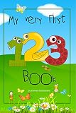 My Very First 123 Book: A Numbers Picture Book for Young Children (The Learning Series)