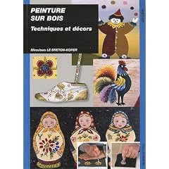 Peinture sur bois : Techniques et d�cors