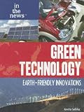 Green Technology: Earth-Friendly Innovations (In the News)
