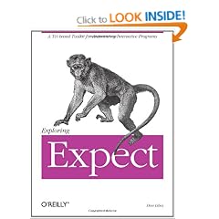 Exploring Expect: A Tcl-based Toolkit for Automating Interactive Programs