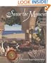 Savor the Moment : Entertaining Without Reservations