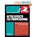 After Effects CS3 Professional for Windows and Macintosh: Learn After Effects Professional the Fast, Efficient Way! (Visual QuickStart Guides)