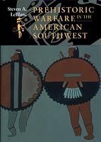 Prehistoric Warfare in the American Southwest