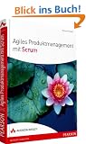 Agiles Produktmanagement mit Scrum: So entwickeln Sie Produkte, die begeistern