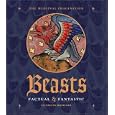 Beasts Factual and Fantastic (The Medieval Imagination)