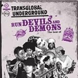 Transglobal Underground Run Devils And Demons: The Best Of...