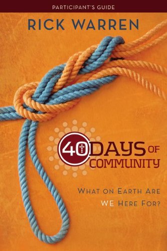 40 Days of Community Study Guide 3-product pack: What On Earth Are We Here For?, by Rick Warren