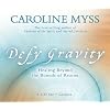 Defy Gravity 4CD: Healing Beyond the Bounds of Reason