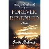 forever restored healing in the aftermath