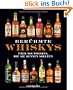 Ber�hmte Whiskys. �ber 500 Whiskys, die Sie kennen sollten