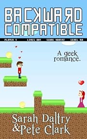 Backward Compatible: A Geek Love Story