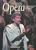 The illustrated encyclopedia of opera