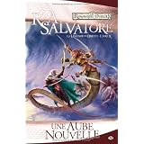 Les Royaumes oubli�s - La L�gende de Drizzt, tome 10 : Une Aube nouvellepar R-A Salvatore