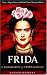 Frida: A Biography of Frida Kahlo