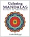 Coloring Mandalas: Portals to Inner Peace by Linda Phillippi