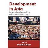 Development in Asia: Interdisciplinary, Post-neoliberal, and Transnational Perspectives
