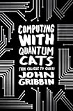 Computing with quantum cats : from Colossus to Qubits