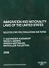 Immigration and Nationality Laws of the United States: Selected Statutes, Regulations and Forms, 2008 Ed.