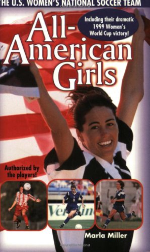All American Girls: The USA National Soccer Team