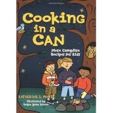 Cooking in a Can: More Campfire Recipes for Kids (Acitvities for Kids)