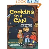 Cooking in a Can: More Campfire Recipes for Kids (Acitvities for Kids) by Kate White and Debra Dixon