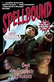 Spellbound: Book II of the Grimnoir Chronicles