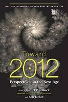 Toward 2012: Perspectives on the Next Age