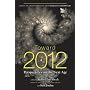 Toward 2012: Perspectives on the Next Age