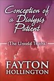 Conception of a Dialysis Patient: (The Untold Truths)