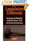 Legislative Deferrals: Statutory Ambiguity, Judicial Power, and American Democracy