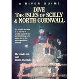 Dive the isles of Scilly and north Cornwall : a diver guide