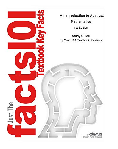 e-Study Guide for: An Introduction to Abstract Mathematics by Robert J. Bond, ISBN 9781577665397: Mathematics, Mathematics