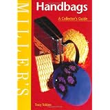Miller's Handbags: A Collector's Guide (Miller's collector's guide)by Tracy Tolkien