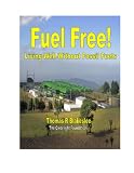 Fuel Free!: Living Well Without Fossil Fuels