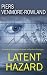 Latent Hazard: A Novel of Conspiracy, Suspense and Political Intrigue