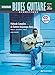 Acoustique Blues Guitare Intermediaire: Intermediate Acoustic Blues Guitar (French Language Edition), Book & CD (Complete Method) (French Edition)