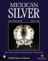 Mexican Silver: Modern Handwrought Jewelry & Metalwork (Schiffer Book for Collectors)