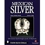 Mexican Silver: Modern Handwrought Jewelry & Metalwork (Schiffer Book for Collectors)